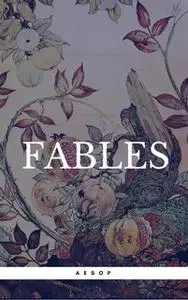 «Aesop's Fables» by Aesop