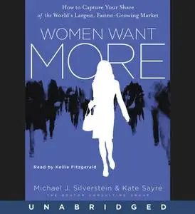 «Women Want More» by Kate Sayre,John Butman,Michael J. Silverstein