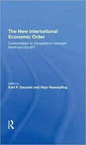 The New International Economic Order: Confrontation Or Cooperation Between North And South?