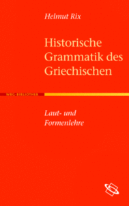 Historische Grammatik des Griechischen: Laut- u. Formenlehre (repost)