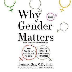 Why Gender Matters: What Parents and Teachers Need to Know About the Emerging Science of Sex Differences [Audiobook]