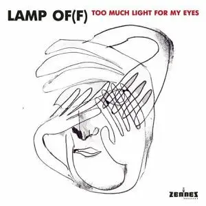 Lamp Of(f) - Too Much Light for My Eyes (2022)