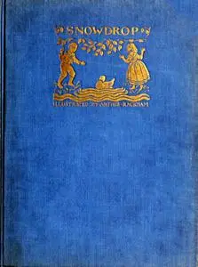 «Snowdrop and other Tales» by Jakob Grimm