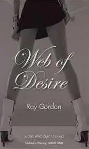 Web of Desire - Ray Gordon