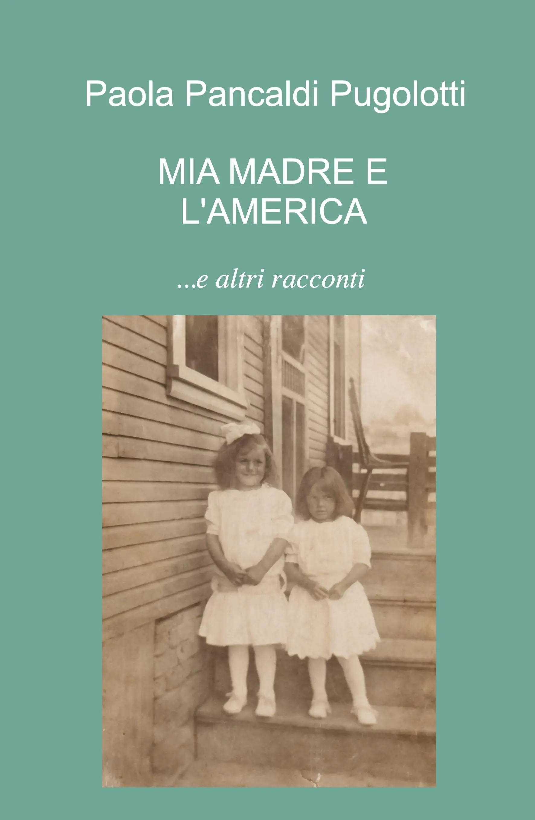 Mia madre e l’America