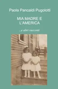 Mia madre e l’America