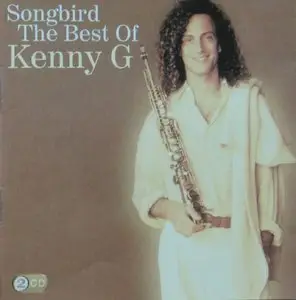 Kenny G - Songbird The Best Of (2010 - 2CD Set)