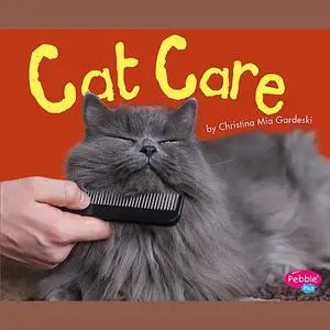 «Cat Care» by Christina Mia Gardeski