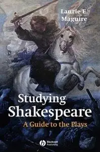 Studying Shakespeare: A Guide to the Plays (Repost)