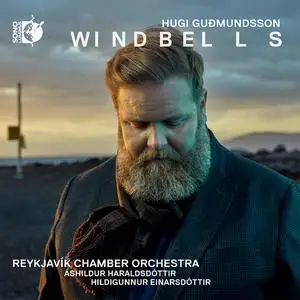 Reykjavík Chamber Orchestra, Hildigunnur Einarsdóttir & Ashildur Haraldsdóttir - Windbells (2022)