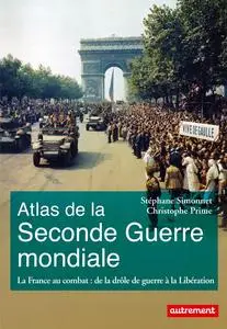 Stéphane Simonnet, Christophe Prime, "Atlas de la Seconde Guerre mondiale"