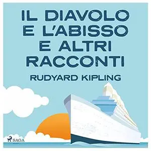 «Il diavolo e l'abisso e altri racconti» by Rudyard Kipling