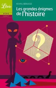 Kevin Labiausse, "Les grandes énigmes de l'histoire"
