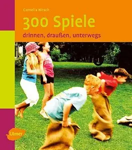 300 Spiele: Drinnen, draussen, unterwegs (repost)