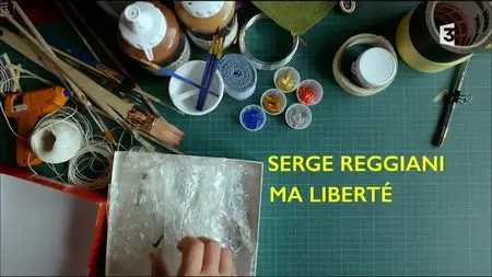 (Fr3) Serge Reggiani, ma liberté (2015)