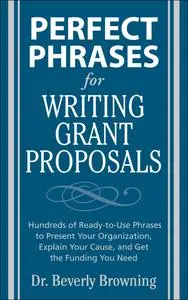 Perfect Phrases for Writing Grant Proposals (Perfect Phrases)