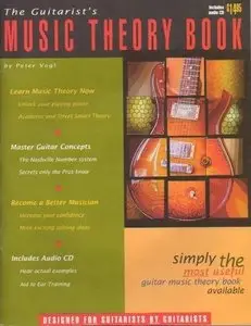 Peter Vogl - The Guitarist's Music Theory Book