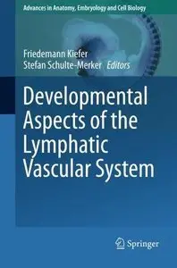 Developmental Aspects of the Lymphatic Vascular System (Repost)