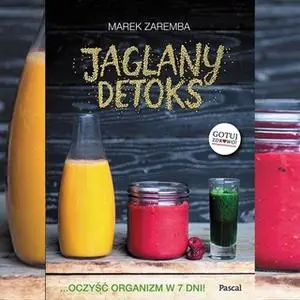 «Jaglany detoks» by Marek Zaremba