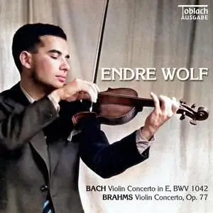 Endre Wolf - Endre Wolf Plays Bach and Brahms Concertos (2022)