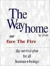 The Way Home: Or Face the Fire