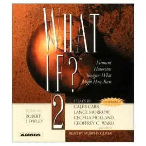 What if? (What If...Eminent Historians Imagine What Might Have Been) (AudioBook)