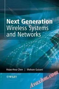 Next Generation Wireless Systems and Networks [Repost]