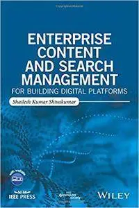 Enterprise Content and Search Management for Building Digital Platforms