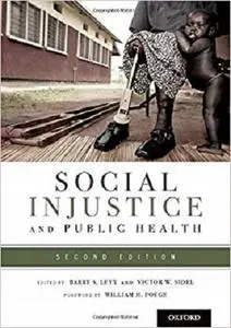 Social Injustice and Public Health