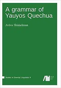 A Grammar of Yauyos Quechua