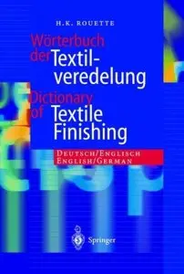 H.-K. Rouette, "Wörterbuch der Textilveredelung / Dictionary of Textile Finishing: Deutsch/Englisch, English/German"