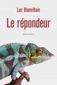 Luc Blanvillain, "Le répondeur"