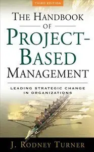 The Handbook of Project-based Management, 3rd Edition (repost)