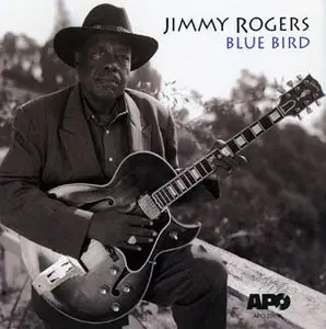 Jimmy Rogers - Blue Bird (1994) [Re-Up]