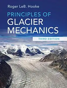 Principles of Glacier Mechanics 3rd Edition