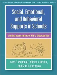 Social, Emotional, and Behavioral Supports in Schools: Linking Assessment to Tier 2 Intervention