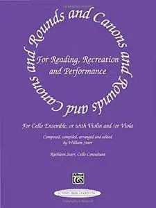 Rounds and Canons for Reading, Recreation and Performance: Cello Ensemble (Repost)