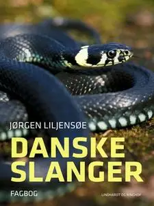 «Danske slanger» by Jørgen Liljensøe
