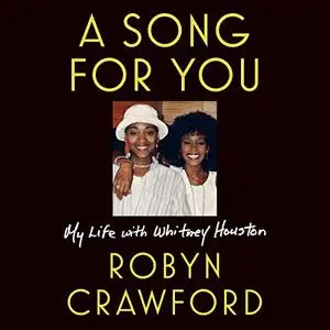 A Song for You: My Life with Whitney Houston [Audiobook]