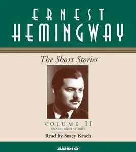 «The Short Stories Volume II» by Ernest Hemingway