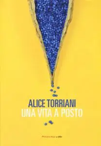 Alice Torriani - Una vita a posto