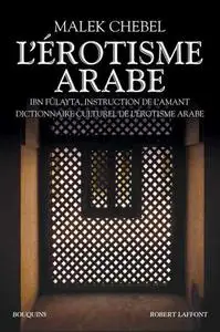 Malek Chebel, "L'érotisme arabe"