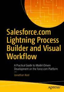 Salesforce.com Lightning Process Builder and Visual Workflow (Repost)