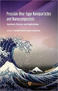 Prussian Blue-Type Nanoparticles and Nanocomposites: Synthesis, Devices, and Applications