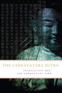 The Lankavatara Sutra: Translation and Commentary by Red Pine