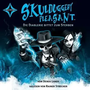 Derek Landy - Skulduggery Pleasant - Band 3 - Die Diablerie bittet zum Sterben (Re-Upload)