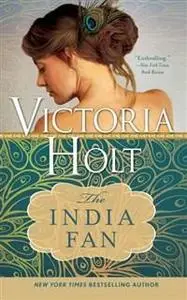 «India Fan» by Victoria Holt