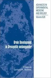 Brain Development in Drosophila melanogaster (Advances in Experimental Medicine and Biology) (repost)