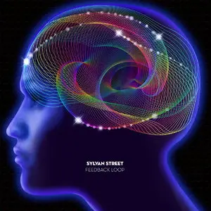 Sylvan Street - Feedback Loop (2015)