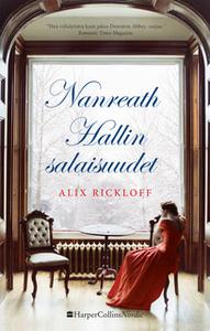 «Nanreath Hallin salaisuudet» by Alix Rickloff